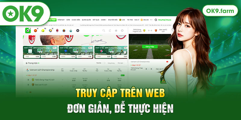 Truy cập trên web đơn giản, dễ thực hiện